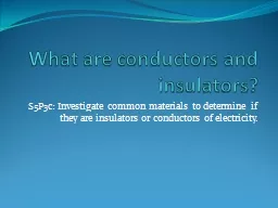 What are conductors and insulators?