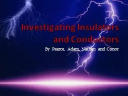 Investigating Insulators and Conductors