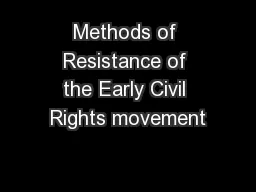 Methods of Resistance of the Early Civil Rights movement