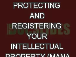 PROTECTING AND REGISTERING YOUR INTELLECTUAL PROPERTY (MANA