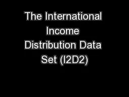 The International Income Distribution Data Set (I2D2)