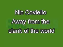 Nic Coviello Away from the clank of the world