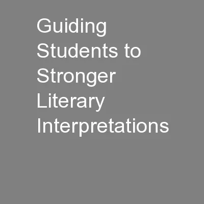 Guiding Students to Stronger Literary Interpretations