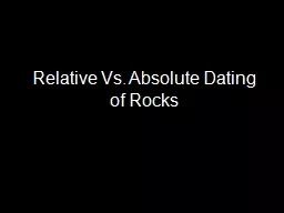 Relative Vs. Absolute Dating of Rocks