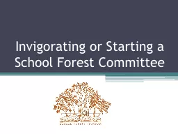Invigorating or Starting a School Forest Committee