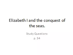 Elizabeth I and the conquest of the seas.