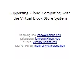 Supporting Cloud Computing with the Virtual Block Store Sys
