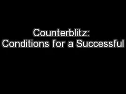 Counterblitz: Conditions for a Successful