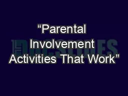 “Parental Involvement Activities That Work”