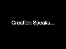 Creation Speaks...