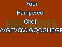   Your Pampered Chef Consultant  EVsCPFUWDOKVVGFVQVJGQOGHEGPQNCVGTVJCPOKFPKIJVQP