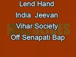 Lend Hand India  Jeevan Vihar Society Off Senapati Bap