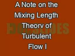 A Note on the Mixing Length Theorv of Turbulent Flow I