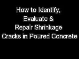 How to Identify, Evaluate & Repair Shrinkage Cracks in Poured Concrete