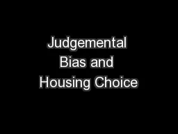 Judgemental Bias and Housing Choice