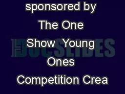 sponsored by The One Show  Young Ones Competition Crea