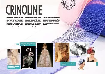 CRINOLINE Crinoline, Also known as horsehair and mohair, is a nylon we
