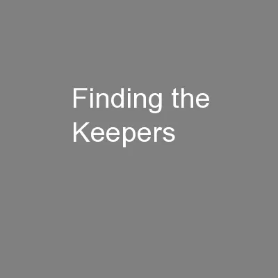 Finding the Keepers