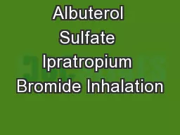 Albuterol Sulfate Ipratropium Bromide Inhalation