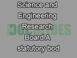 Science and Engineering Research Board A statutory bod
