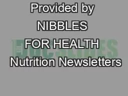 Provided by NIBBLES FOR HEALTH  Nutrition Newsletters