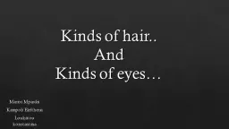 Kinds of hair..