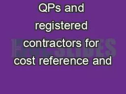QPs and registered contractors for cost reference and