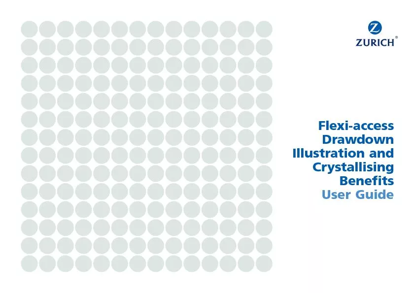 Flexi-access Drawdown Illustration and Crystallising Benets User Guid