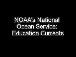 NOAA's National Ocean Service: Education Currents