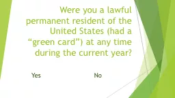 Were you a lawful permanent resident of the United States (