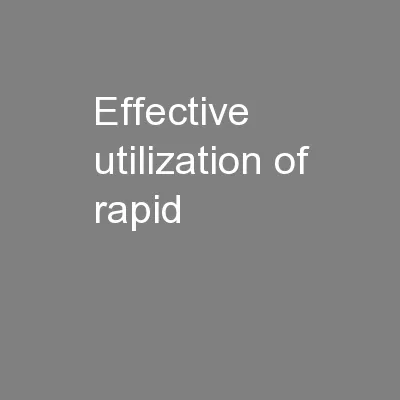 Effective utilization of rapid