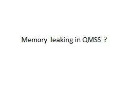 Memory leaking in QMSS ?