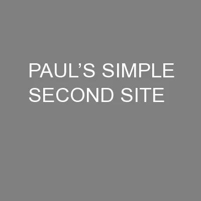 PAUL’S SIMPLE SECOND SITE