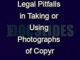 Legal Pitfalls in Taking or Using Photographs of Copyr