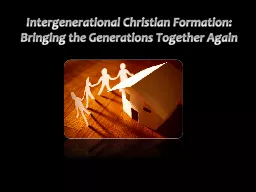 Intergenerational Christian Formation:  Bringing the Genera