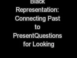 Black Representation: Connecting Past to PresentQuestions for Looking