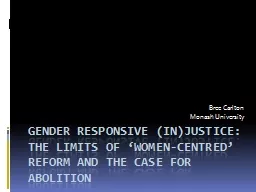 Gender Responsive (In)Justice: The Limits of ‘Women-Centr