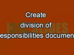 Create division of responsibilities document