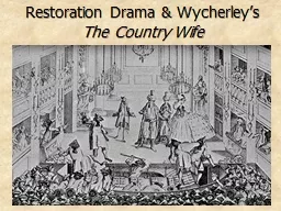 Restoration Drama & Wycherley’s