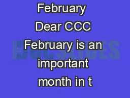 February  Dear CCC February is an important month in t