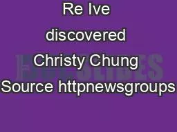 Re Ive discovered Christy Chung Source httpnewsgroups