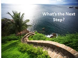 What’s the Next Step?