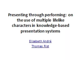 Presenting through performing: on the use of multiple lifel