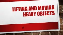 Lifting and moving heavy objects