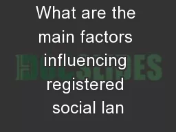 What are the main factors influencing registered social lan