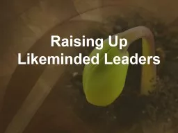 Raising Up Likeminded Leaders