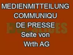 MEDIENMITTEILUNG COMMUNIQU DE PRESSE Seite von Wrth AG