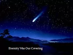 Eternity Was Our Covering
