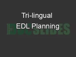 Tri-lingual EDL Planning