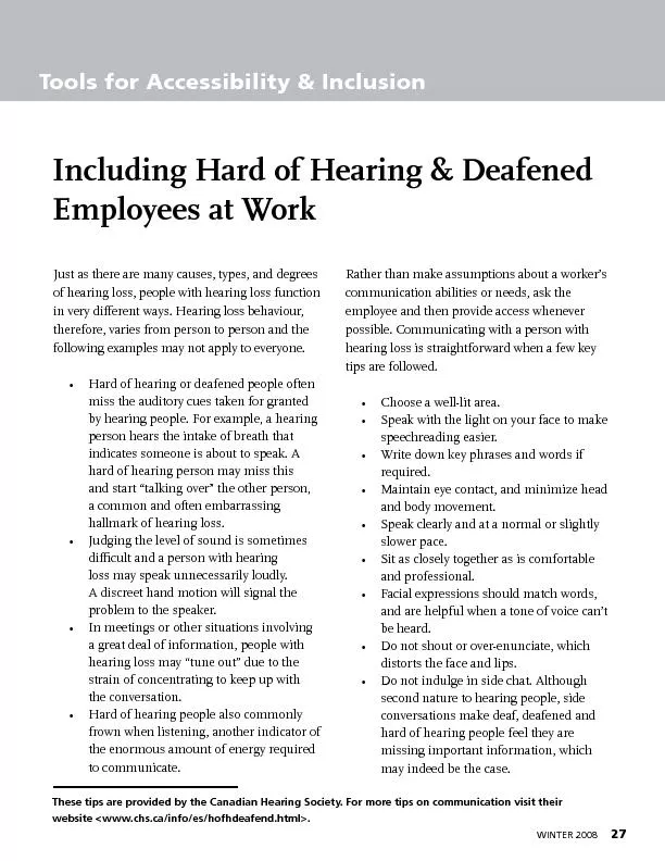 Just as there are many causes, types, and degrees of hearing loss, peo